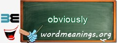 WordMeaning blackboard for obviously